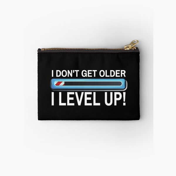 Item preview, I Don't Get Older  I Level Up designed and sold by ProtonProject.