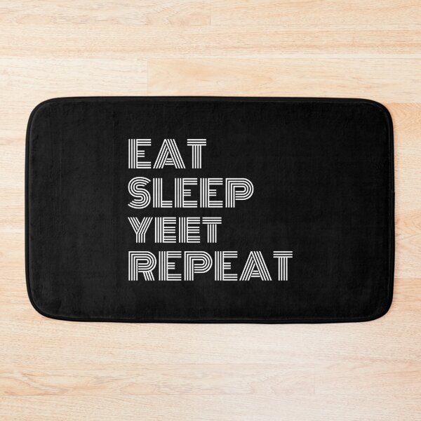 Item preview, Eat Sleep Yeet Repeat White Text designed and sold by Sour Soul.