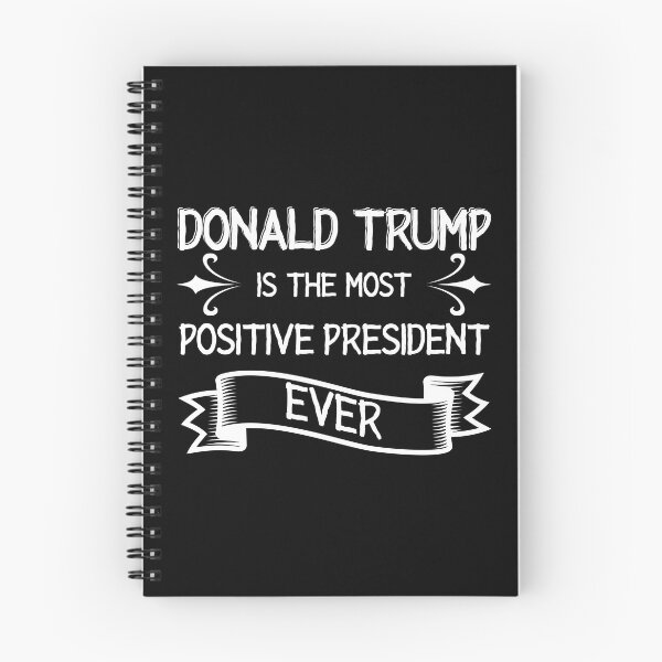Item preview, Trump Most Positive President white designed and sold by OmmeDesigns.