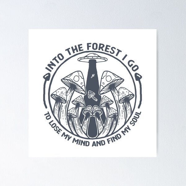 Item preview, Into the Forest I go - To Lose my Mind and Find my Soul designed and sold by cheesejake.