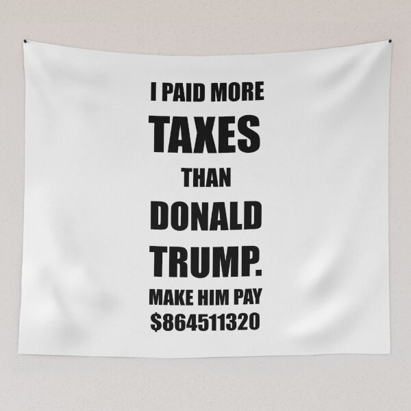 Item preview, I Paid More Taxes Than Donald Trump designed and sold by DannyAndCo.
