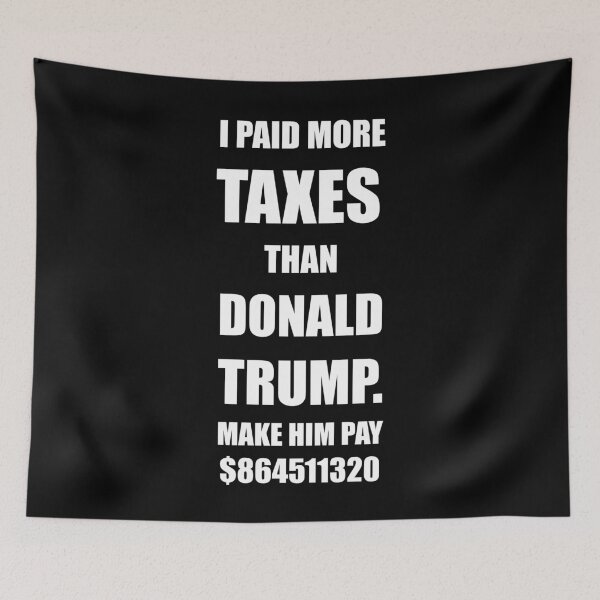 Item preview, I Paid More Taxes Than Donald Trump designed and sold by DannyAndCo.