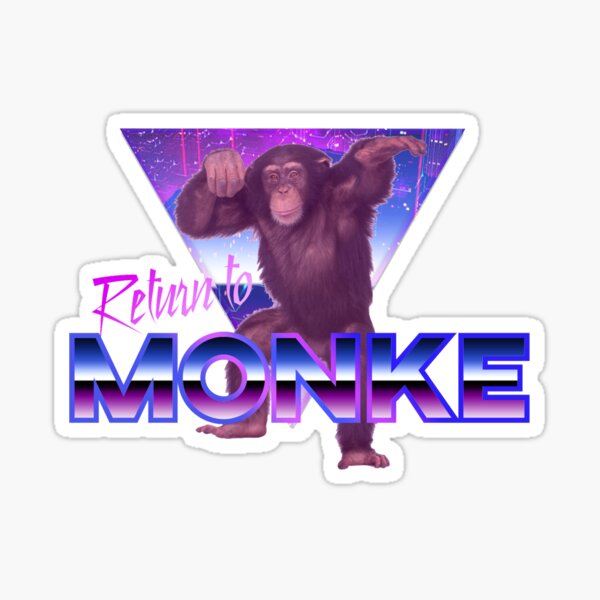 Reject Humanity Return to Monke Evolution Funny Chimp Meme - Reject  Humanity - Sticker