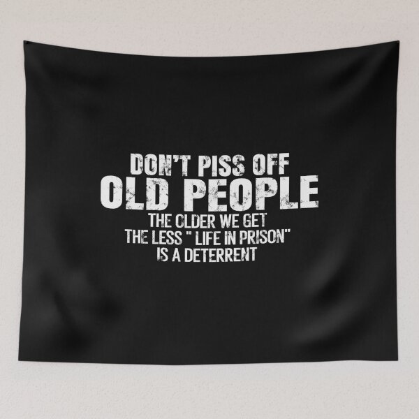 Item preview, Don't piss off old people, old people, life, less life designed and sold by T-DESIGNEDZ.