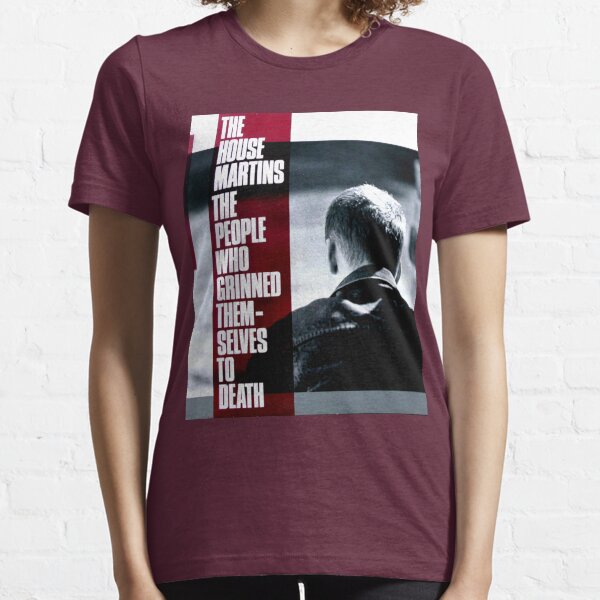 The People Who Grinned Themselves to Death, 1987, Five Get Over Excited, Me and the Farmer, Build, Housemartins, Throwback, Essential T-Shirt