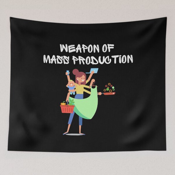 Item preview, Weapon Of Mass Production Working Mum Pride Work designed and sold by Two Left Hands Design.