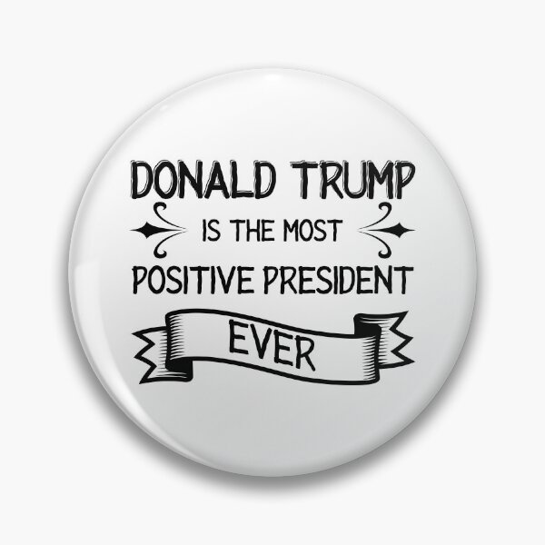 Item preview, Trump Most Positive President Ever designed and sold by OmmeDesigns.