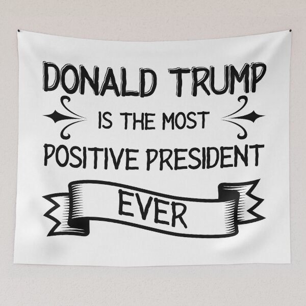 Item preview, Trump Most Positive President Ever designed and sold by OmmeDesigns.
