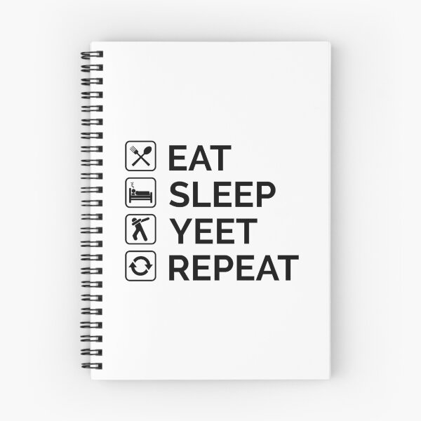 Item preview, Eat Sleep Yeet Repeat Black Text With Symbol designed and sold by Sour Soul.