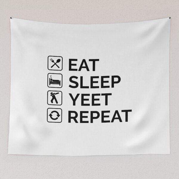 Item preview, Eat Sleep Yeet Repeat Black Text With Symbol designed and sold by Sour Soul.