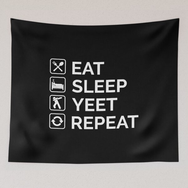 Item preview, Eat Sleep Yeet Repeat White Text With Symbol designed and sold by Sour Soul.