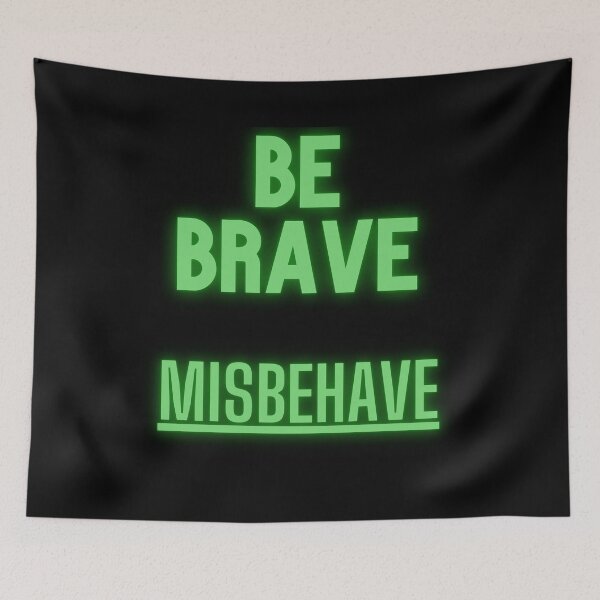 Item preview, Be Brave Misbehave  designed and sold by Dandistries.