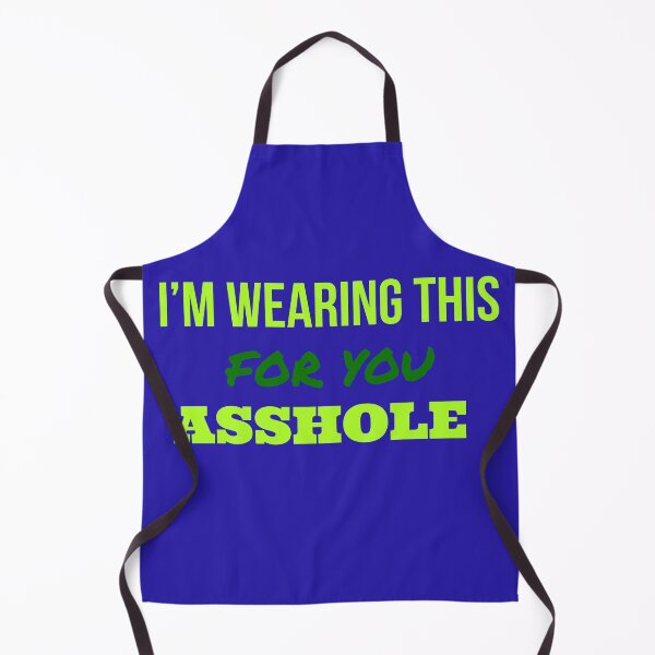 Item preview, I'm Wearing This For You Asshole designed and sold by mer-ONE.
