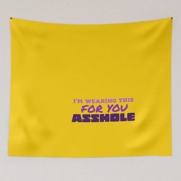 Item preview, I'm Wearing This For You Asshole designed and sold by mer-ONE.