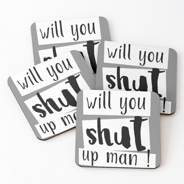 Item preview, will you shut up man designed and sold by design880.
