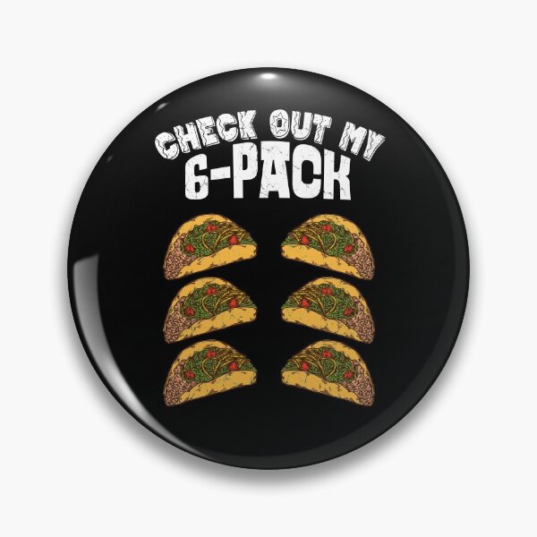 Artikelvorschau, Check Out My 6-Pack Funny Mexican Taco Six Pack entworfen und verkauft von Renergie.