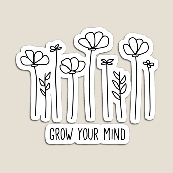 Item preview, Grow Your Mind designed and sold by Noximilia.