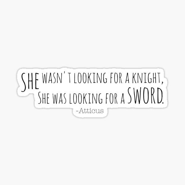 She wasn't looking for a knight... Sticker