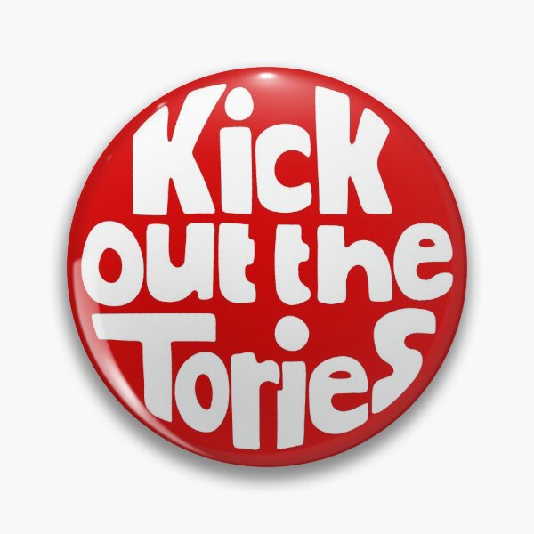 Item preview, Kick Out The Tories designed and sold by jacquesi97.