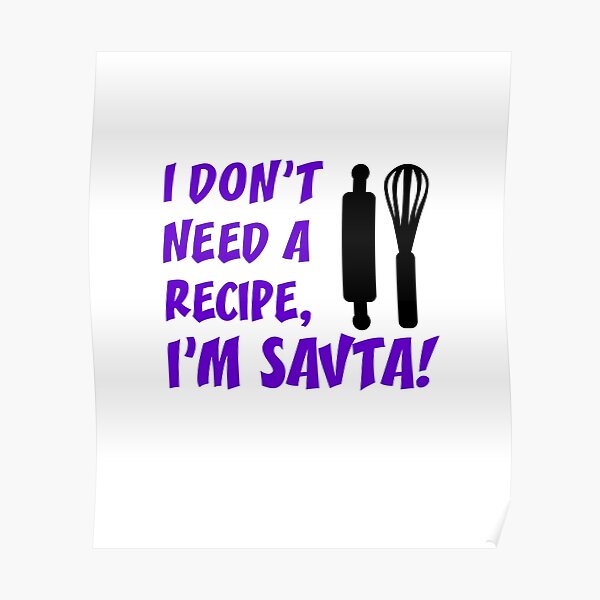 Don't Need Recipe Savta Jewish Grandmother Poster