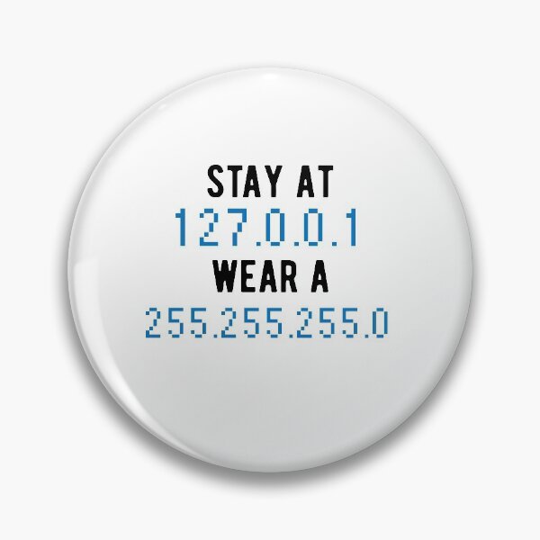 Item preview, stay at 127.0.0.1 wear a 255.255.255 designed and sold by CodingForTech.