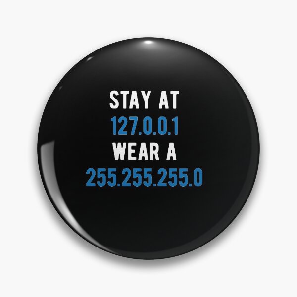 Item preview, stay at 127.0.0.1 wear a 255.255.255 designed and sold by CodingForTech.