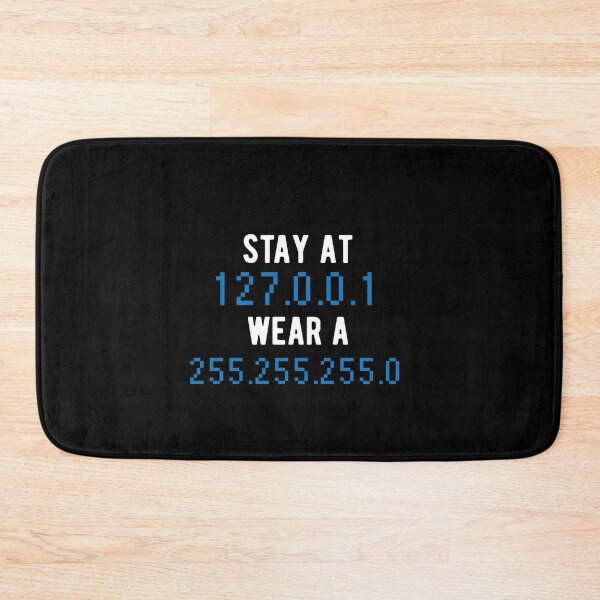 Item preview, stay at 127.0.0.1 wear a 255.255.255 designed and sold by CodingForTech.