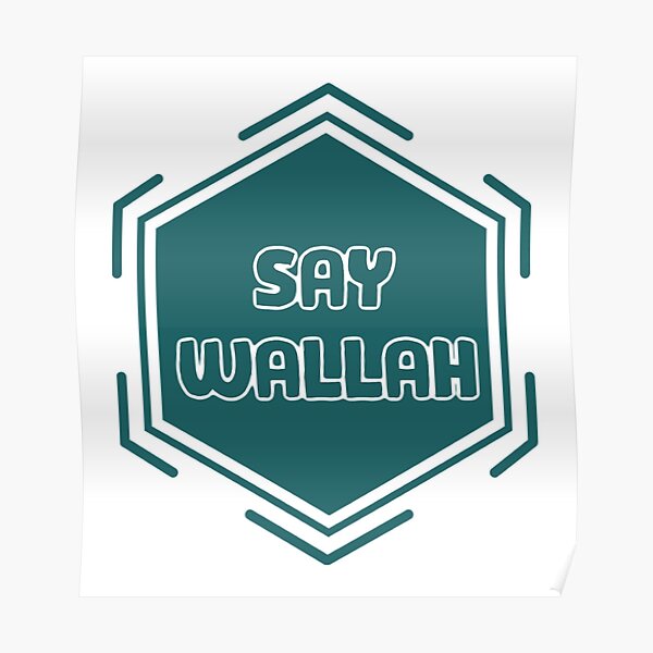 say-wallah-poster-for-sale-by-mahumdesigns-redbubble