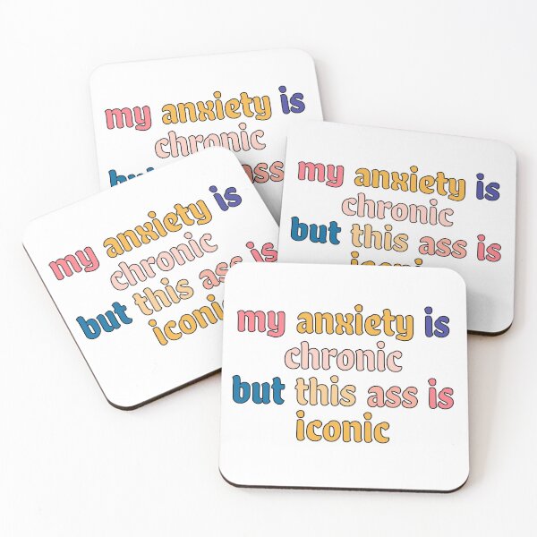 Item preview, My Anxiety Is Chronic But This Ass Is Iconic designed and sold by zackup.