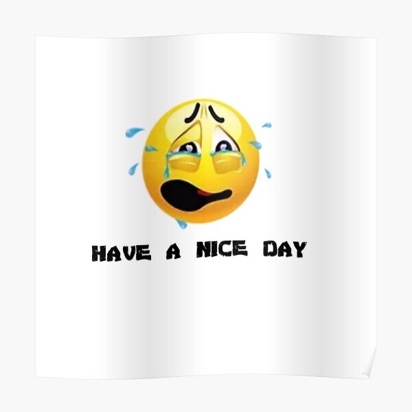 Have  a Nice Day Poster