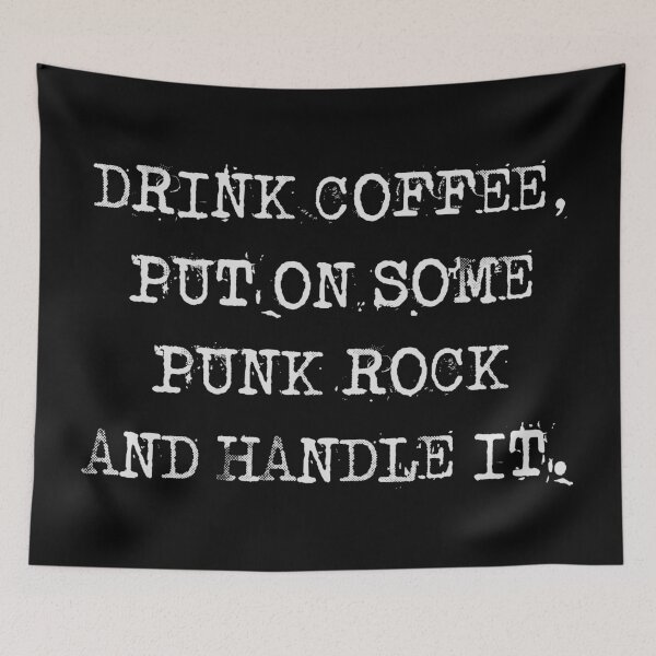 Item preview, Drink Coffee, Put on some Punk Rock and Handle It. designed and sold by mrosecreativeco.