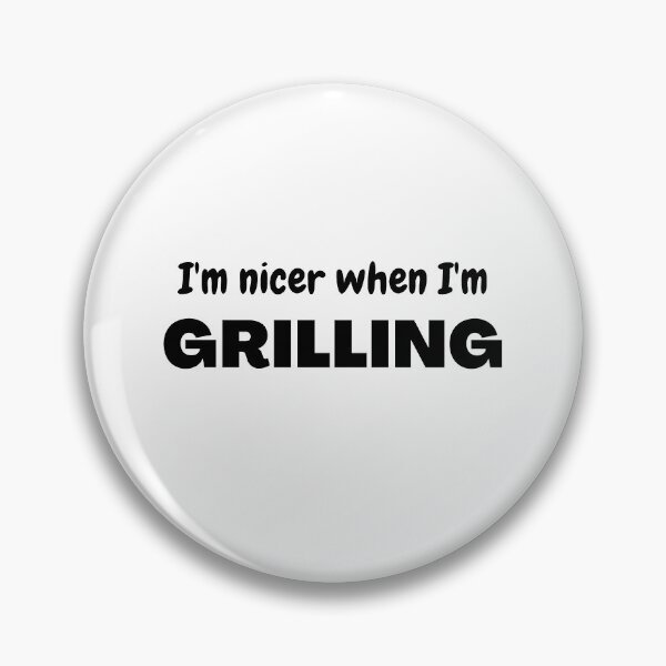 Item preview, Im Nicer When Im Grilling (Light Background) designed and sold by pbstylesetters.