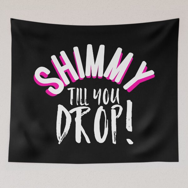 Item preview, Shimmy Till You Drop designed and sold by meleyart.