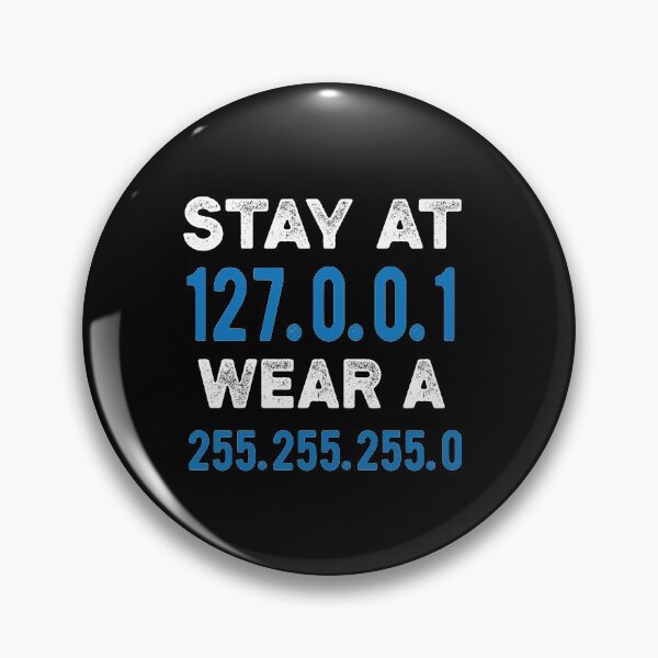 Item preview, stay at 127.0.0.1 wear a 255.255.255 designed and sold by CodingForTech.