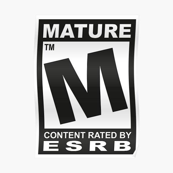 Esrb Mature Poster By Webcore Redbubble