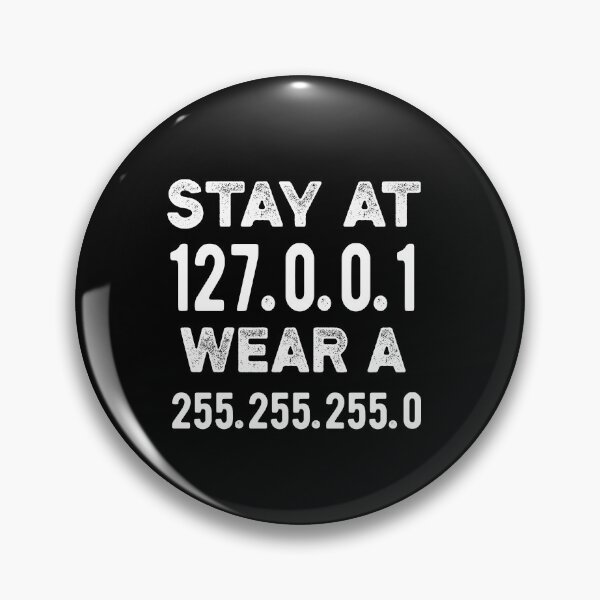 Item preview, stay at 127.0.0.1 wear a 255.255.255 designed and sold by CodingForTech.