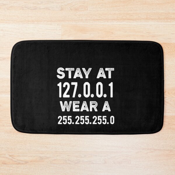 Item preview, stay at 127.0.0.1 wear a 255.255.255 designed and sold by CodingForTech.