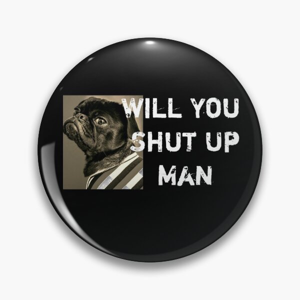 Item preview, Will You Shut Up Man VOTE USA  designed and sold by BAFtime.