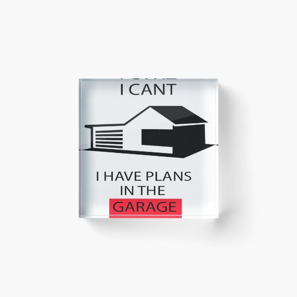 Item preview, I cant I have plans in the garage designed and sold by Pethdesign95.