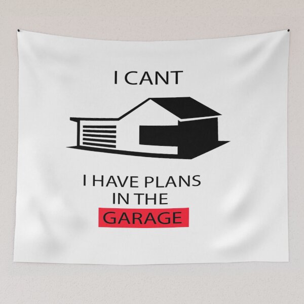 Item preview, I cant I have plans in the garage designed and sold by Pethdesign95.