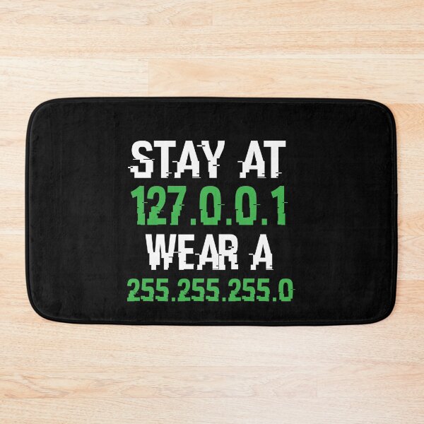 Item preview, stay at 127.0.0.1 wear a 255.255.255 designed and sold by CodingForTech.