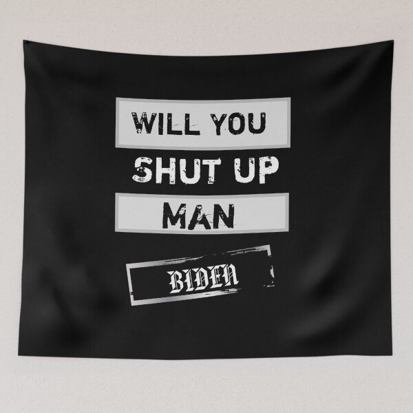 Item preview, Will You Shut Up Man VOTE USA designed and sold by BAFtime.