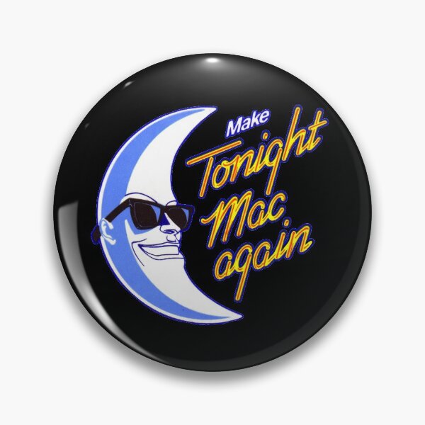 Item preview, Make Tonight Mac Again  designed and sold by 1stOfficerSlug.