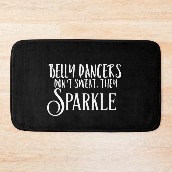 Item preview, Belly Dancers Don't Sweat They Sparkle designed and sold by meleyart.