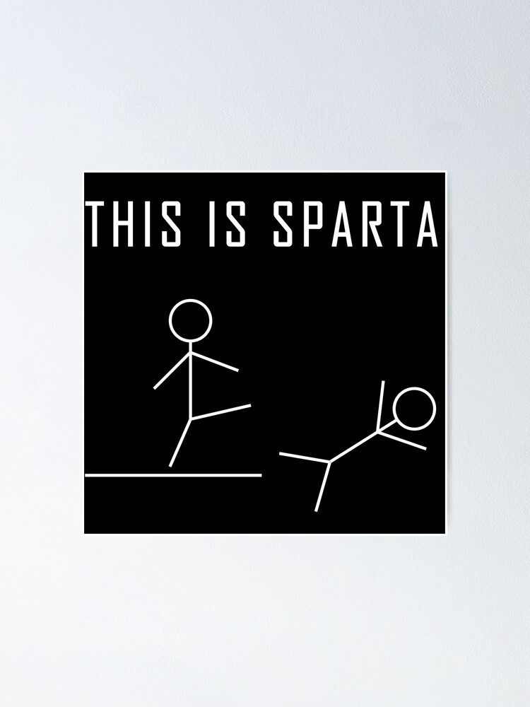 This is Sparta Meme Poster for Sale by FunkeyMonkey9