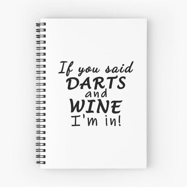 Item preview, If you said darts and wine. I'm in designed and sold by TheGreenGoat.