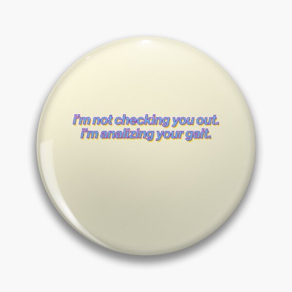 Item preview, I'm Not Checking You Out Analizing Your Gait Physical Therapist designed and sold by sharedipmemes.