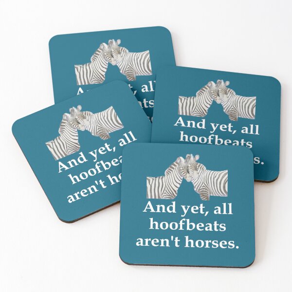 Item preview,  And Yet, All Hoofbeats Aren't Horses    - Zebra motif - white text version designed and sold by geeverny.