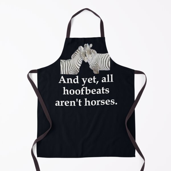 Item preview, And Yet, All Hoofbeats Aren't Horses - Zebra motif - white text version designed and sold by geeverny.