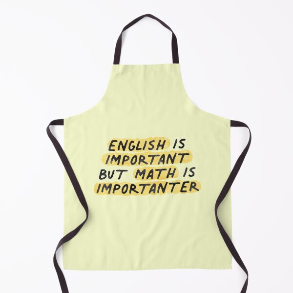 Item preview, English Is Important Math Is Importanter School Joke Pun designed and sold by sharedipmemes.